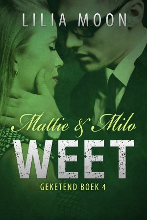 [Geketend 04] • Weet · Mattie & Milo